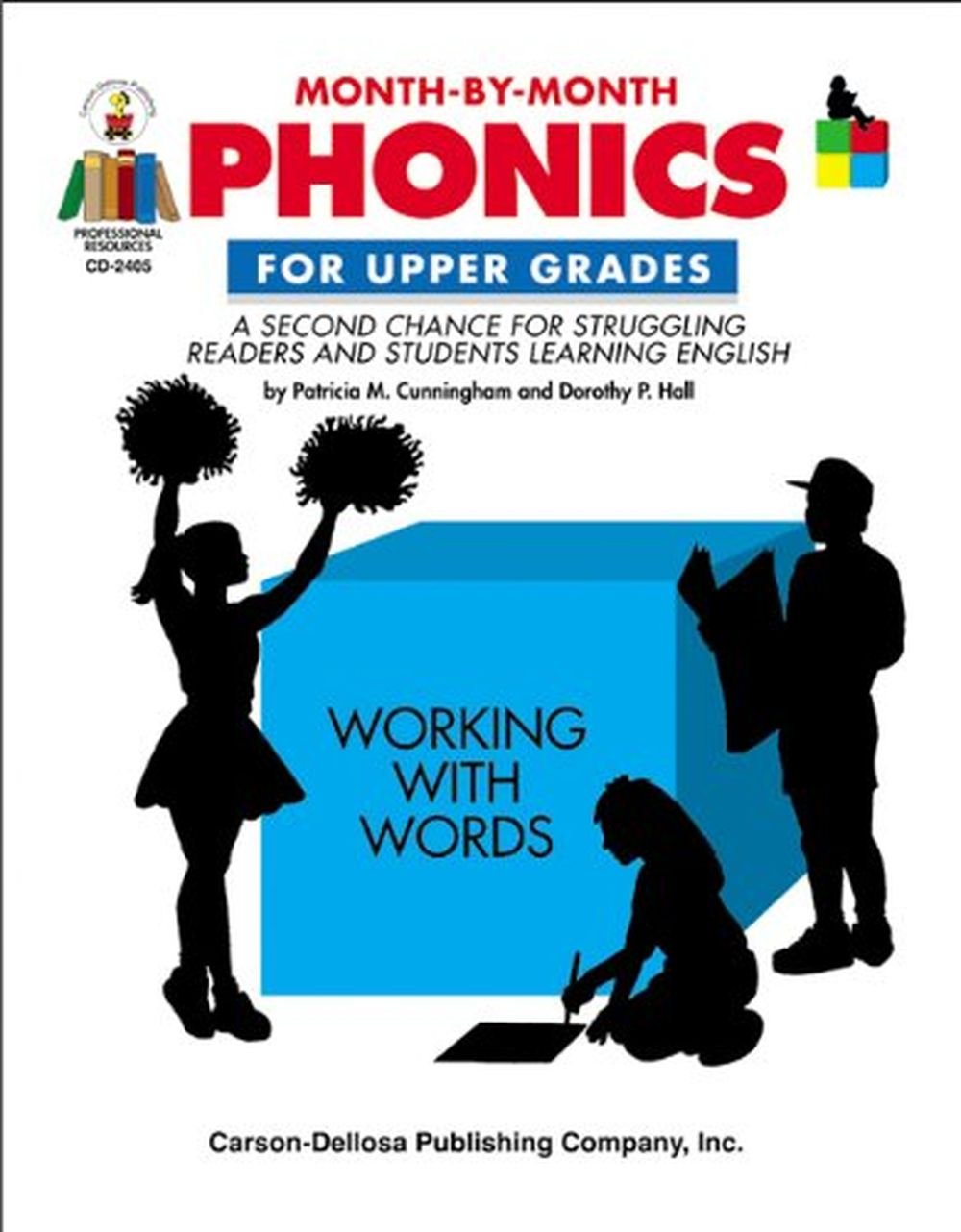 Month-by-Month Phonics for Upper Grades: A Second Chance for Struggling Readers and Students Learning English — ISBN 9780887244735