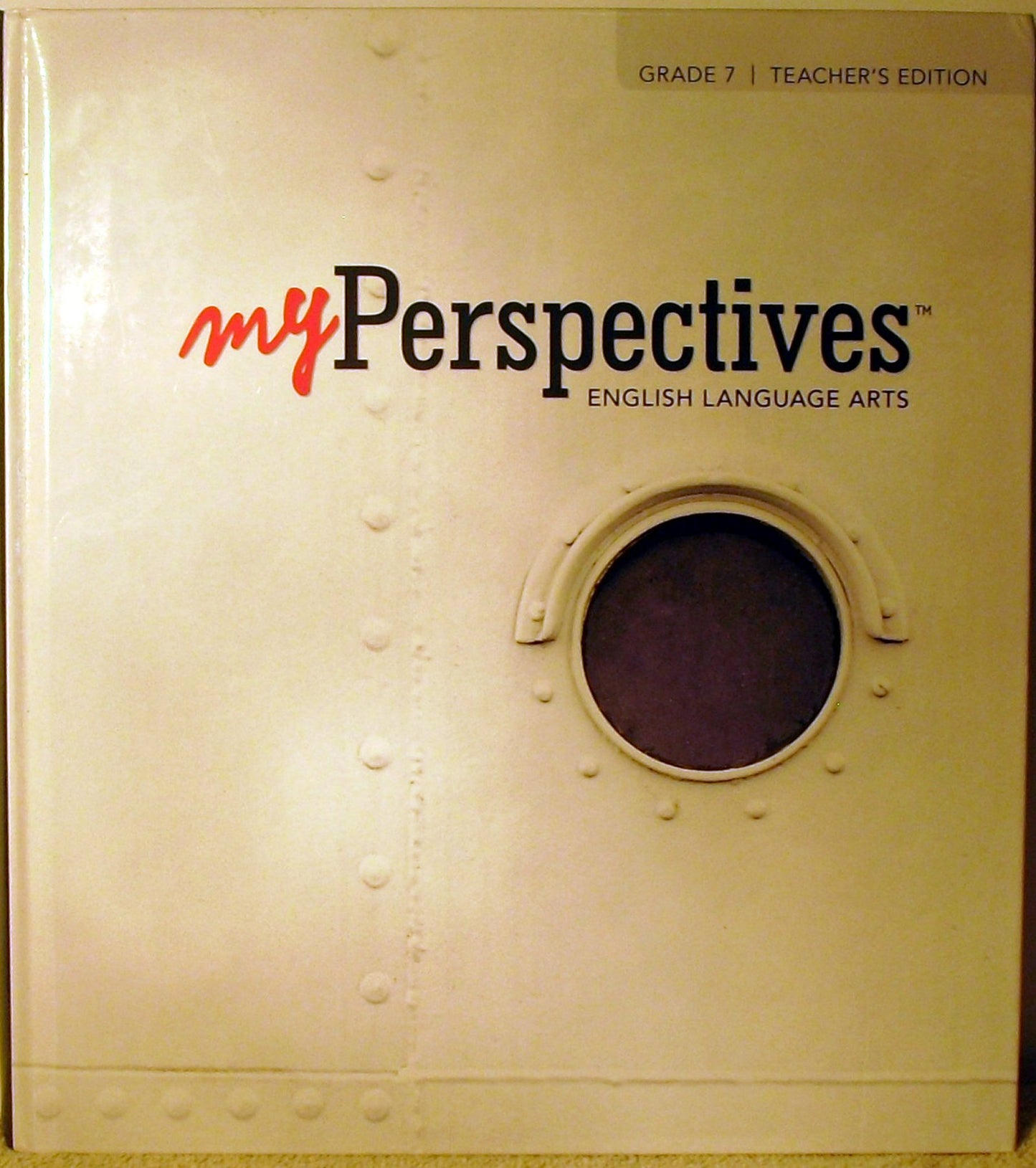 My Perspectives English Language Arts Grade 7 Teacher's Edition — ISBN 9780133338669