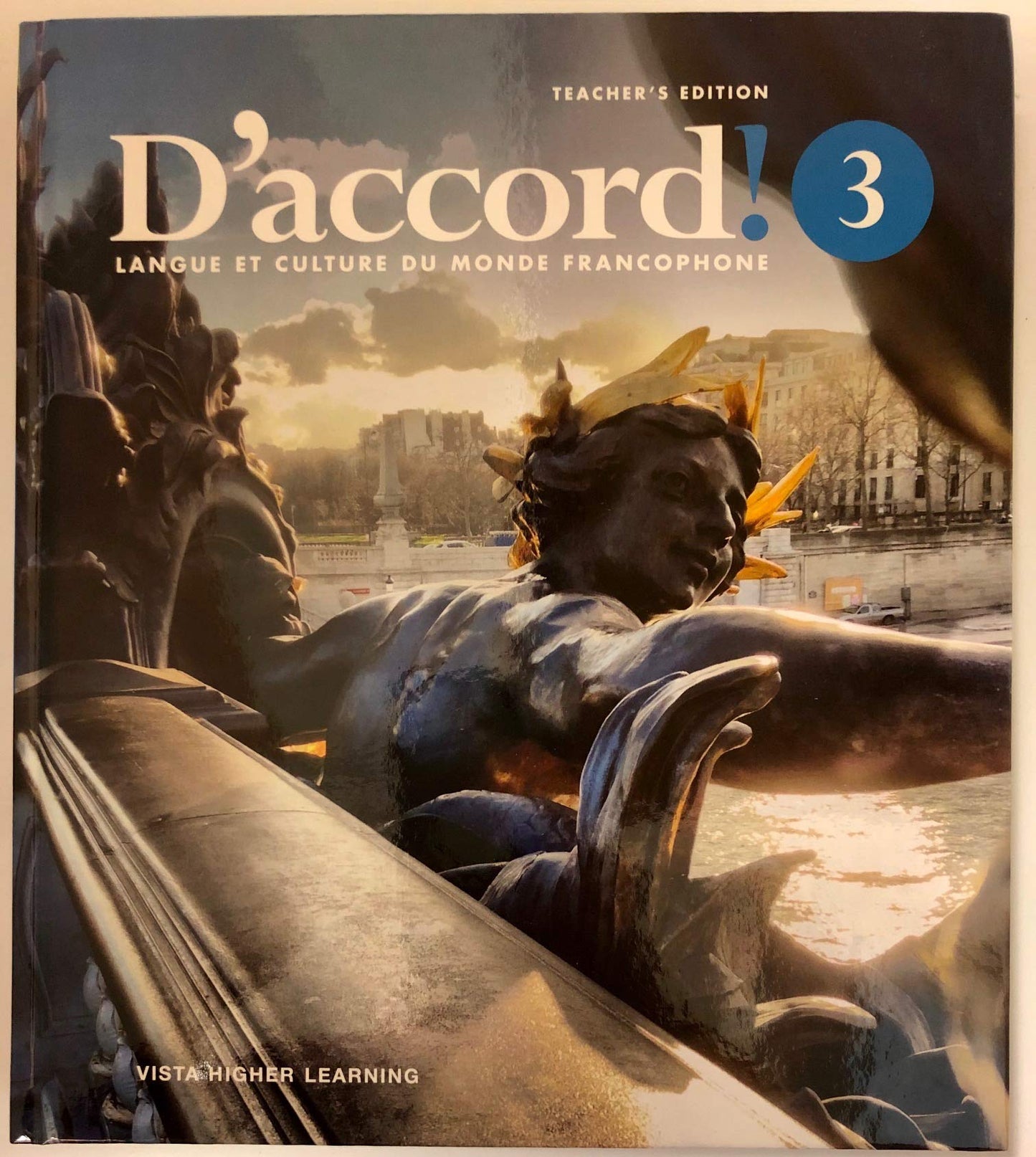 D'accord!: Langue et Culture du Monde Francophone. Level 3, Teacher's Edition. — ISBN 9781680058291