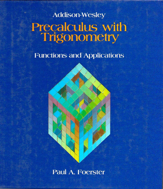 Pre Calculus With Trigonometry — ISBN 9780201215076