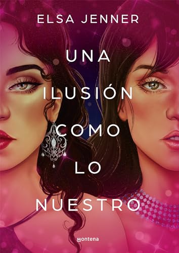 Una ilusi�n como lo nuestro / An Illusion Like Ours (Spanish Edition)