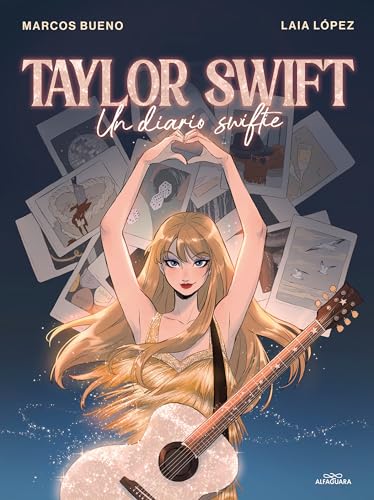 Taylor Swift: Un diario swiftie / Taylor Swift: A Swiftie Diary (Spanish Edition) [Hardcover] Bueno, Marcos and L�pez, Laia