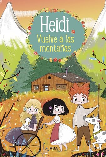 Heidi vuelve a las monta�as / Heidi 2. Heidi Returns to the Mountains (Spanish Edition)