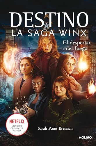 El despertar del fuego / Lighting the Fire (Saga Winx , La / The Winx Saga) (Spanish Edition)