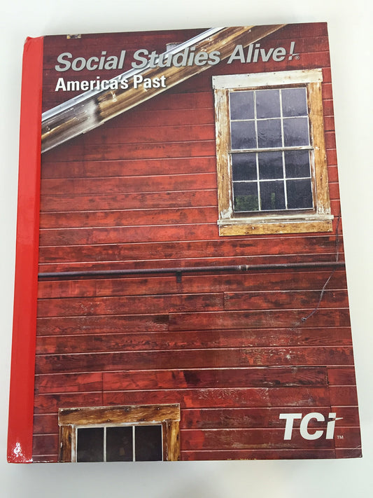 Social Studies Alive! America\''s Past TCI Student Edition 2016 [Unknown Binding] unknown author