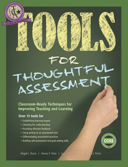 Tools for Thoughtful Assessment: Classroom-Ready Techniques for Improving Teaching and Learning (Tools for Today's Educators)