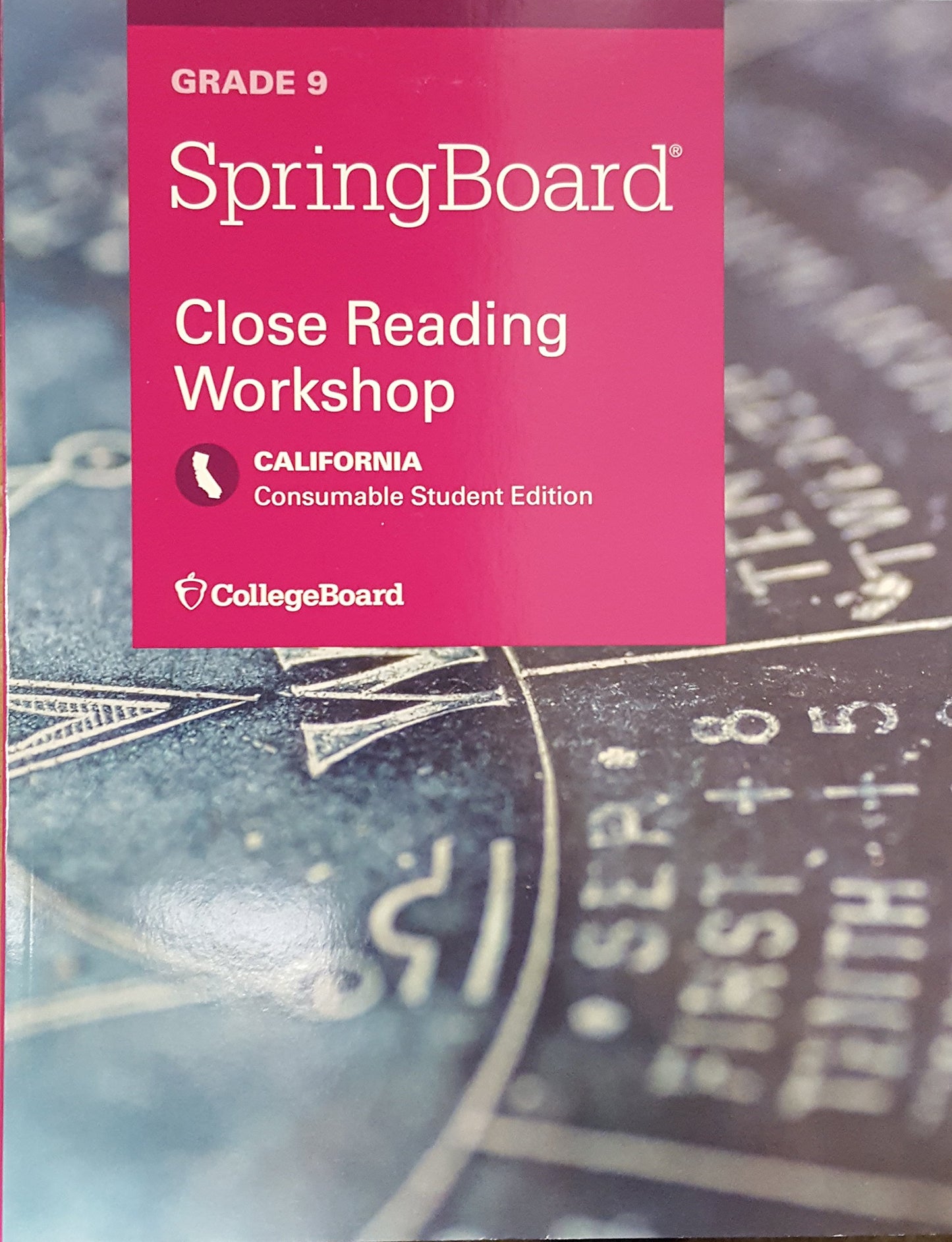 SpringBoard, Close Reading Workshop, Grade 9, Consumable Student Edition, California Edition — ISBN 9781457307058