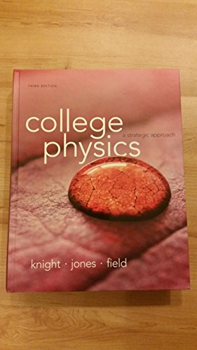 College Physics: A Strategic Approach (3rd Edition) — ISBN 9780321879721
