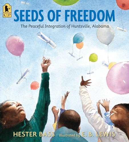 Seeds of Freedom: The Peaceful Integration of Huntsville, Alabama — ISBN 9780763695163