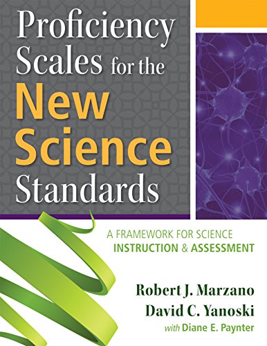 Proficiency Scales for the New Science Standards: A Framework for Science Instruction and Assessment — ISBN 9780990345893