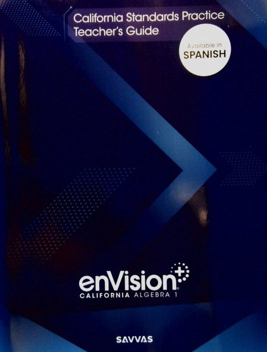 enVision California Algebra 1 CA Standards Practice Teacher's Guide — ISBN 9798213048995
