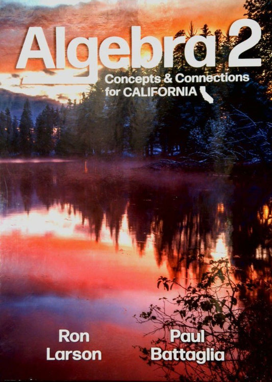 Algebra 2 Concepts & Connections for California
