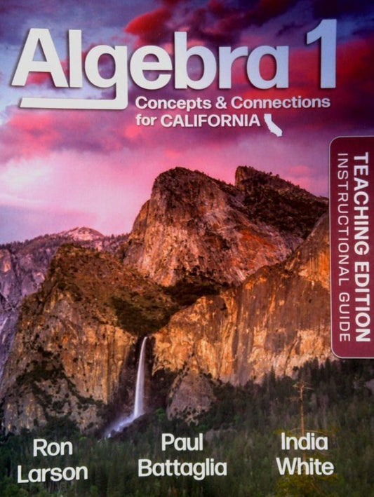 Algebra 1 Concepts & Connections for California Teaching Edition Instructional Guide