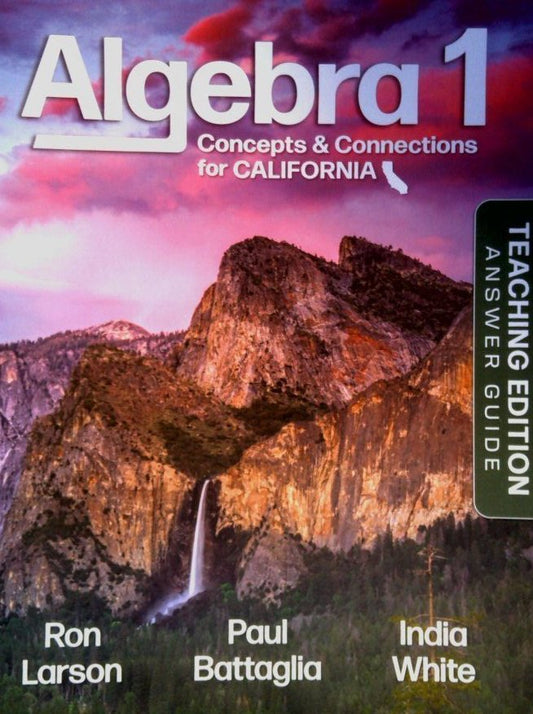 Algebra 1 Concepts & Connections for California Teaching Edition Answer Guide