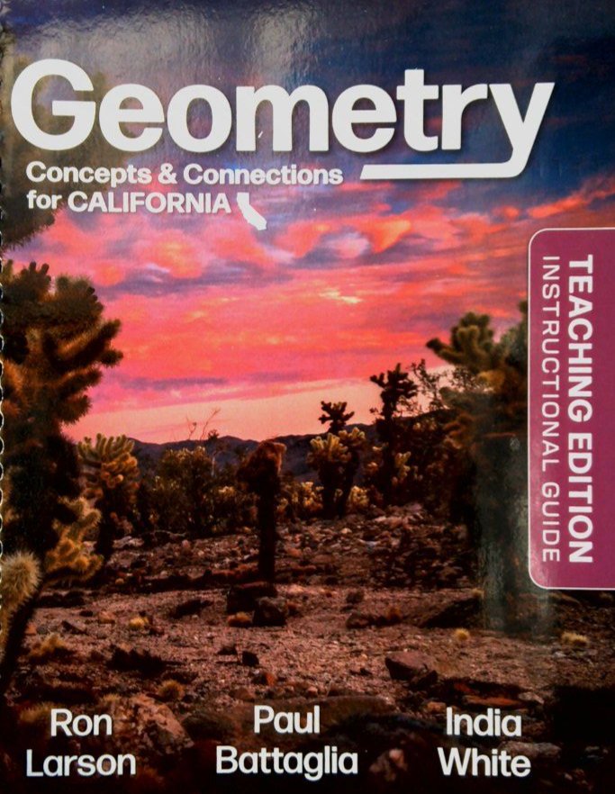 Geometry Conceptions & Connections for CA TE Instructional Guide
