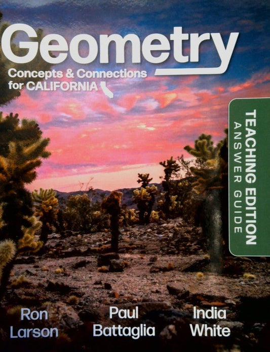 Geometry Concepts and Connections for California Teaching Edition Answer Guide — ISBN 9798890284891