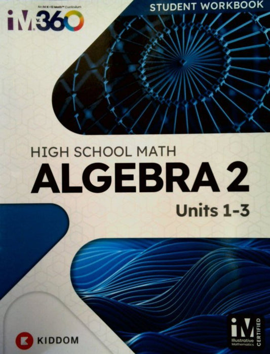 High School Algebra 2 Units 1-3 — ISBN 9798893873153