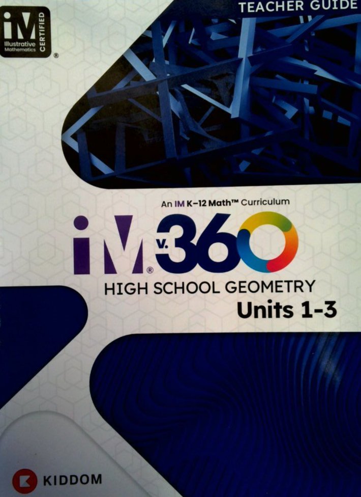 Illustrated Mathematics High School Geometry Units 1-3 Teacher Guide