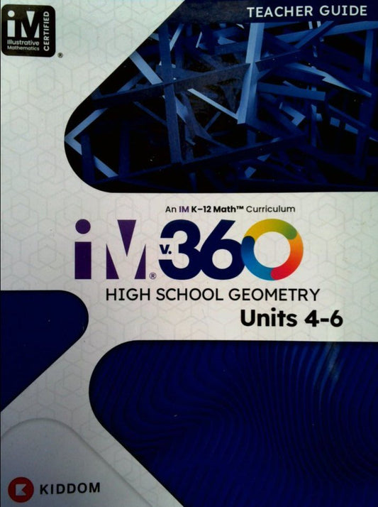 High School Geometry Units 4-6 Teacher Guide — ISBN 9798893874204