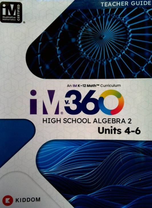 High School Algebra 2 Units 4-6 Teacher Guide — ISBN 9798893874259