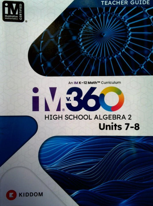 Illustrative Mathematics High School Algebra 2 Units 7-8 Teacher's Guide — ISBN 9798893874266