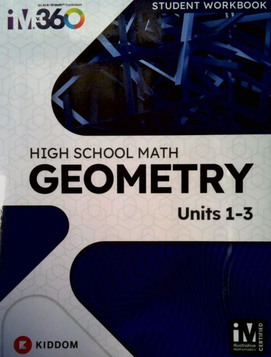Highschool Math Geometry Units 1-3 Student Workbook — ISBN 9798894309965