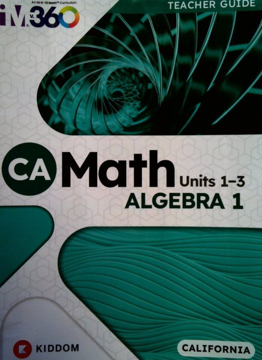 CA Math Algebra 1 Units 1-3 Teacher Guide