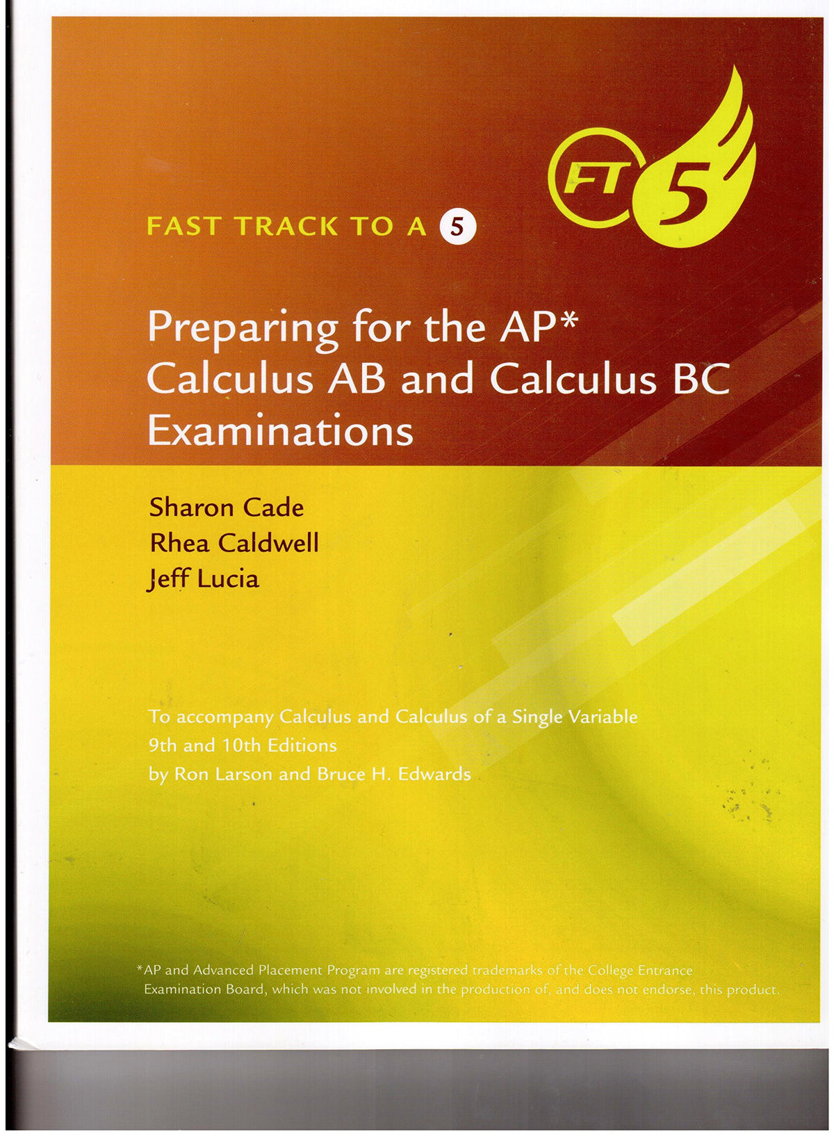 Fast Track to A 5: Preparing for the AP Calculus AB and Calculus BC Examinations — ISBN 9781285063263