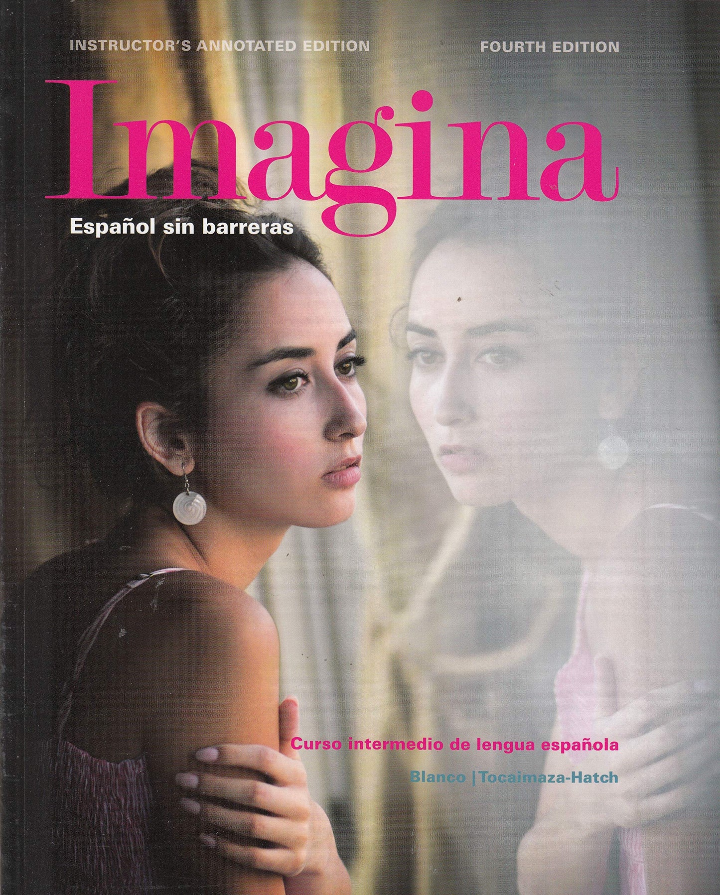 Imagina: Espanol sin barreras (Fourth Edition) Instructor's Annotated Edition — ISBN 9781680056761