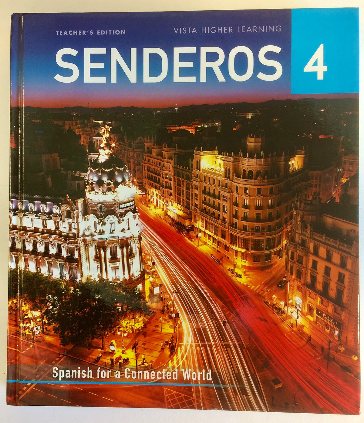 Senderos 4: Spanish for a Connected World, Teacher's Edition — ISBN 9781680051971