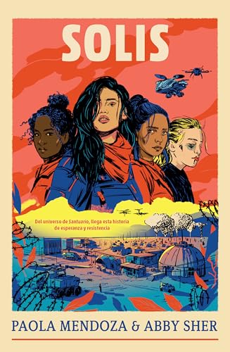 Solis (Spanish Edition) (Santuario) [Paperback] Mendoza, Paola and Sher, Abby