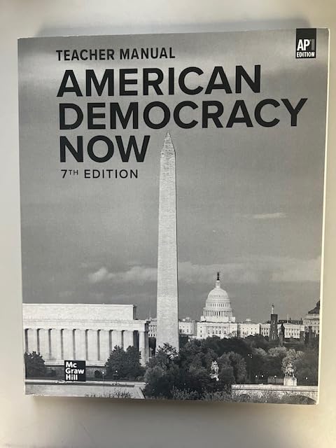 American Democracy Now - Teacher Manual - 7th Edition - AP Edition [Workbook] Amy Andrews
