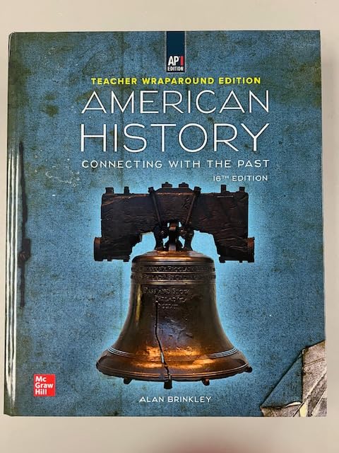 American History - Conmmnecting with the Past - Teacher Wraparound Edition - AP Edition - 16th Edition [Hardcover] Alan Brinkley