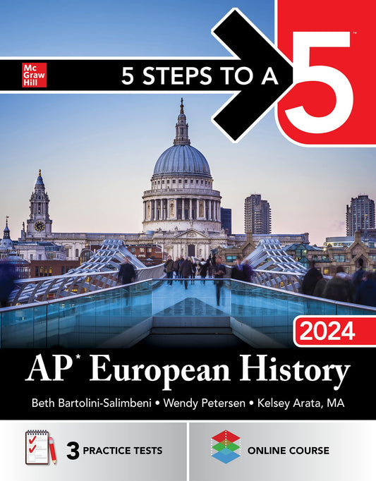 5 Steps to a 5: AP European History 2024 Bartolini-Salimbeni, Beth; Petersen, Wendy and Arata, Kelsey