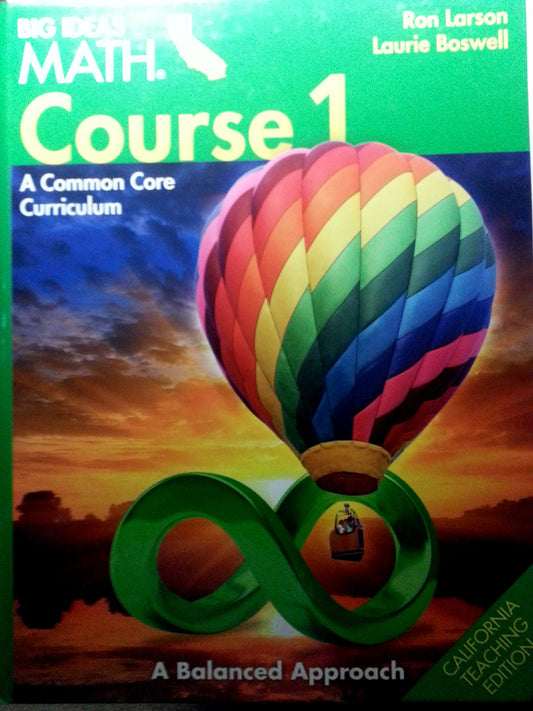 Big Ideas Math Course 1 A Common Core Curriculum CA Teaching Edition [Hardcover] Laurie Boswell Ron Larson