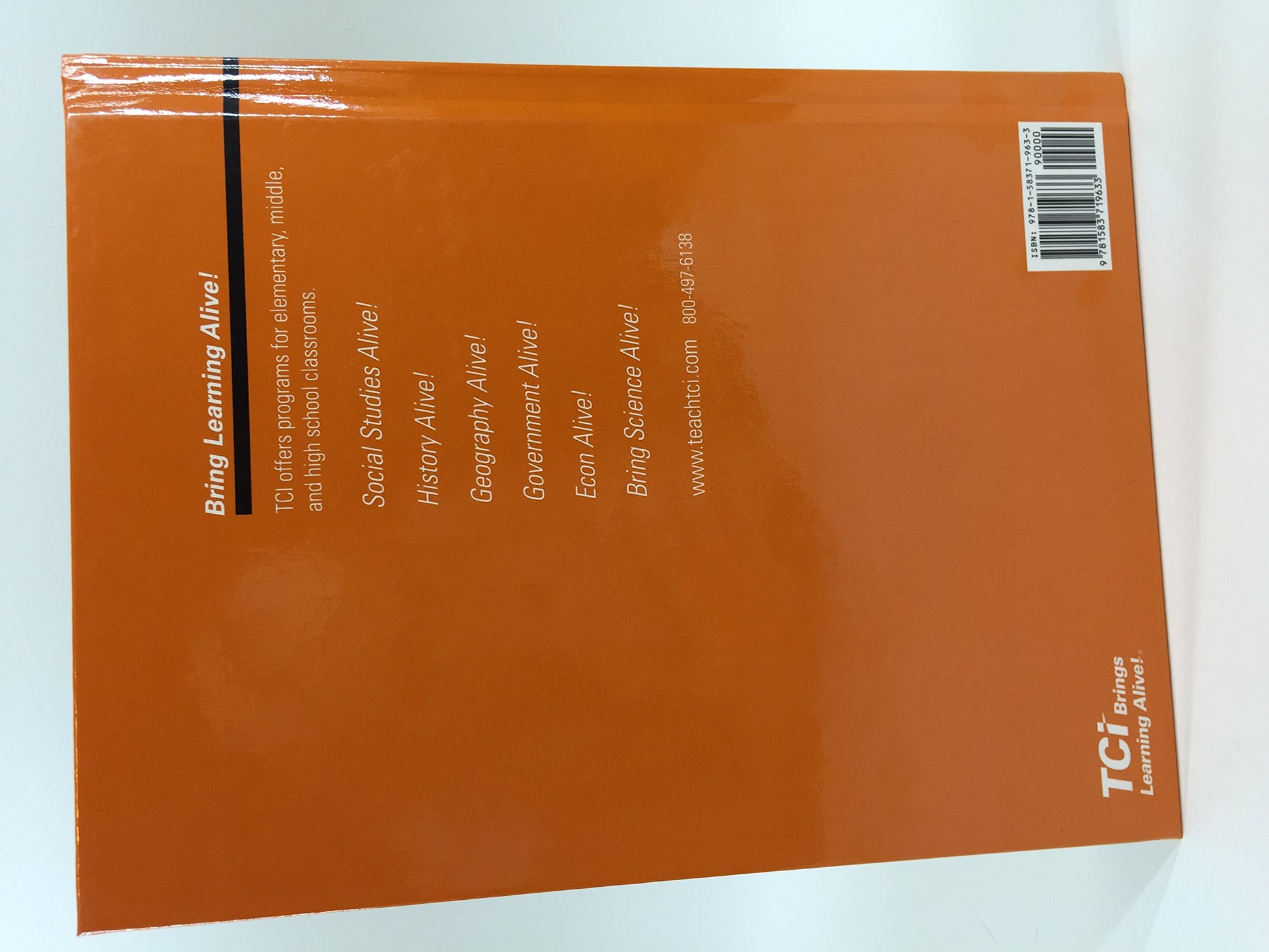 Bring Science Alive! Exploring Science Practices Student Edition 2015 [Hardcover] TEACHERS CURRICULUM INSTITUTE; Bert Bower and Ariel Stein