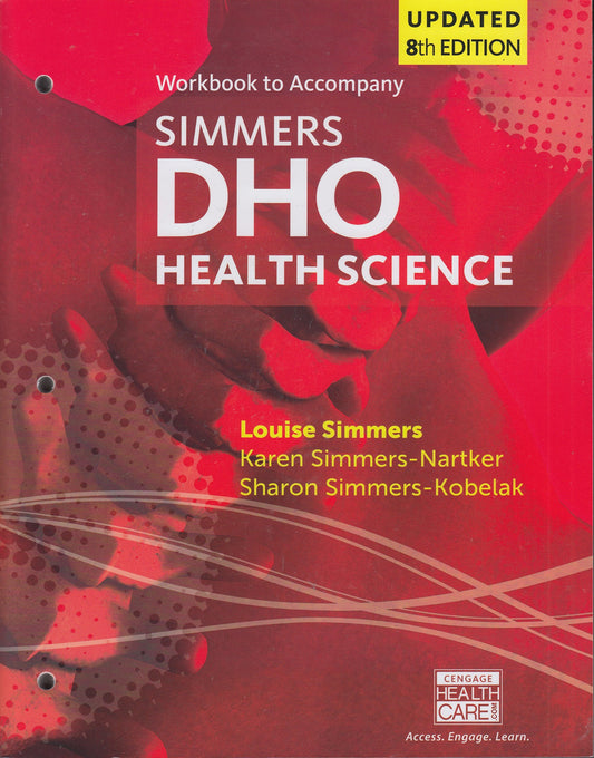 Student Workbook for Simmers / Simmers-Nartker/ Simmers-Kobelaks DHO Health Science Updated Eighth Edition [Paperback] Simmers, Louise; Simmers-Nartker, Karen and Simmers-Kobelak, Sharon