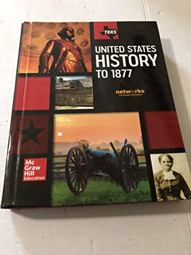Teks United States History to 1877 Student Edition [Hardcover] McGraw Hill