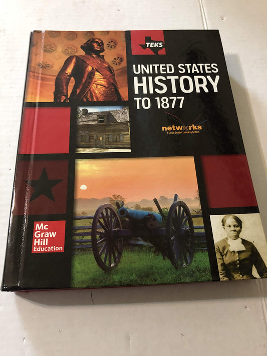 Teks United States History to 1877 Student Edition [Hardcover] McGraw Hill