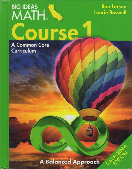 Big Ideas Math Course 1 A Common Core Curriculum, California Edition [Hardcover] Laurie Boswell and Ron Larson