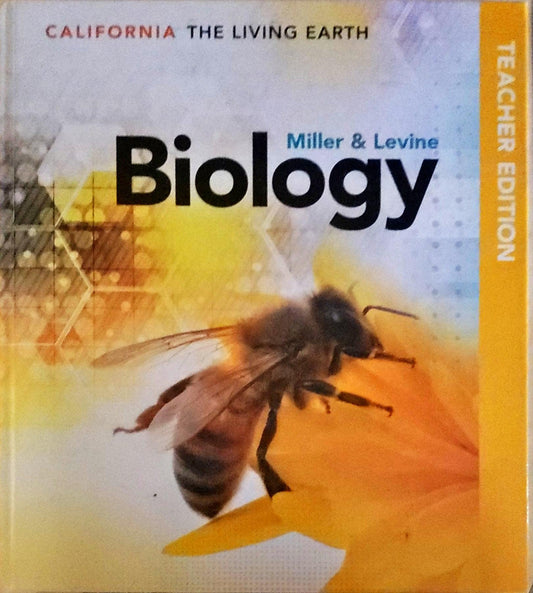 Biology, The Living Earth, California Edition, Teacher Edition, c. 2020, 9781418283094, 1418283096 [Hardcover] Kenneth R. Miller