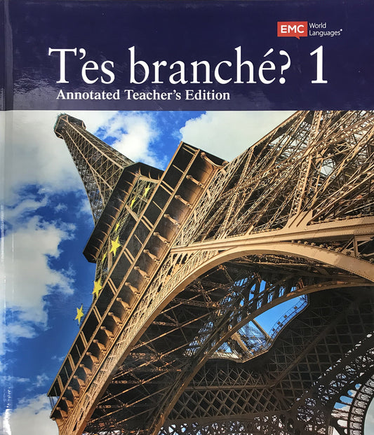T\'es branche? 1 - Annotated Teacher\'s Edition [Hardcover] Colleen C. Josephson; Terry L. Meyers; Emily Wentworth