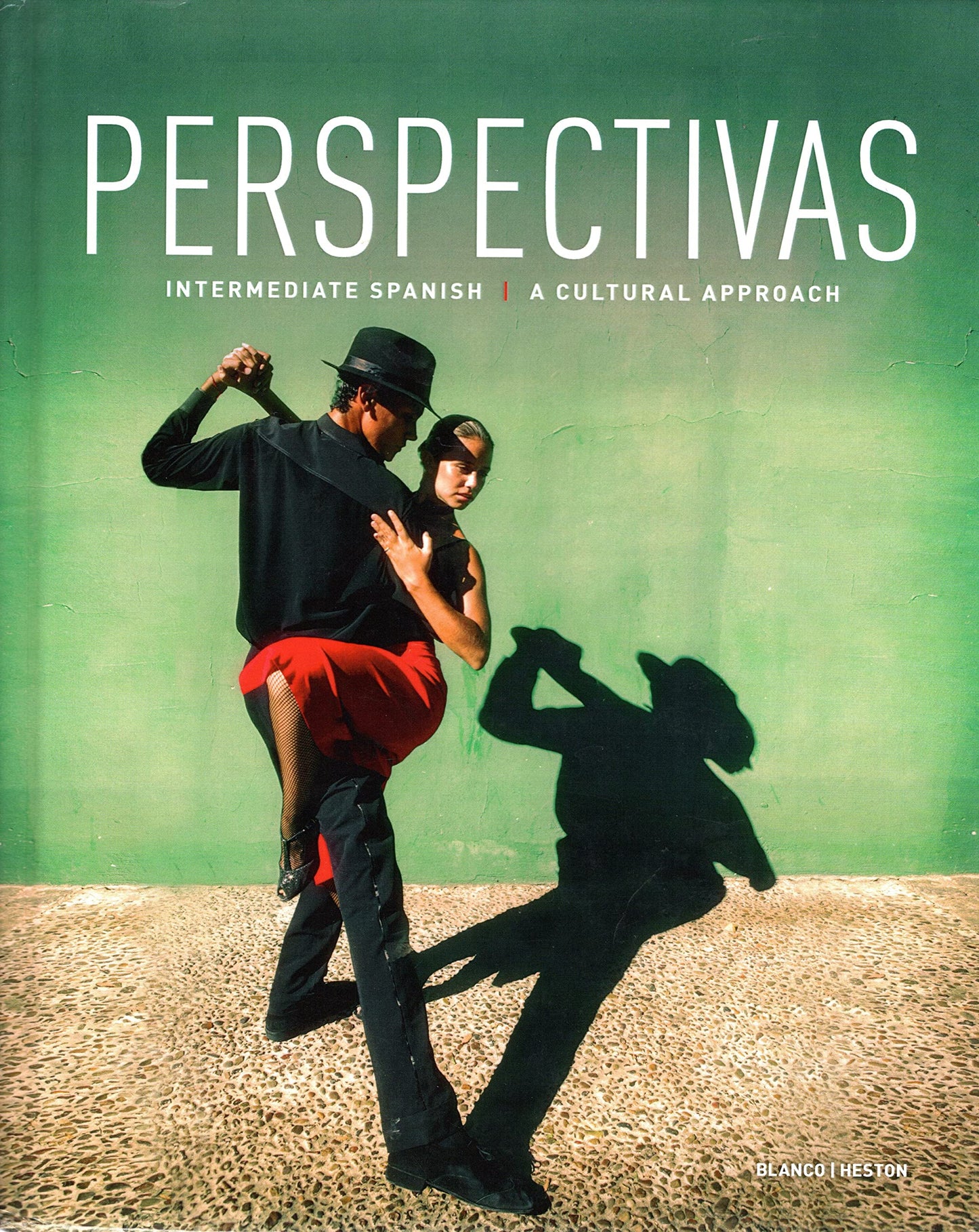 Perpectivas: Intermediate Spanish - NO ACCESS CODE [Hardcover] Jose A. Blanco and Dawn M. Heston