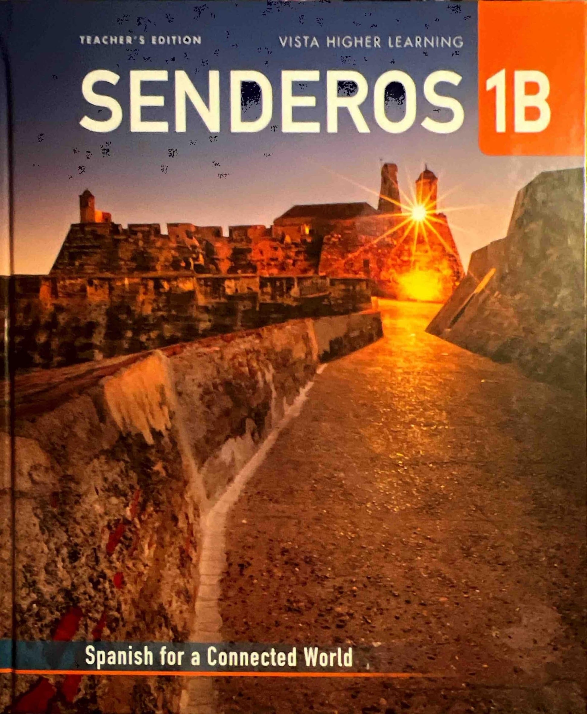 Vista Higher Learning , Senderos , 1B , Teacher´s Edition [Tankobon Hardcover] Jose A. Blanco , Vincent Grosso and Harold Swearningen .