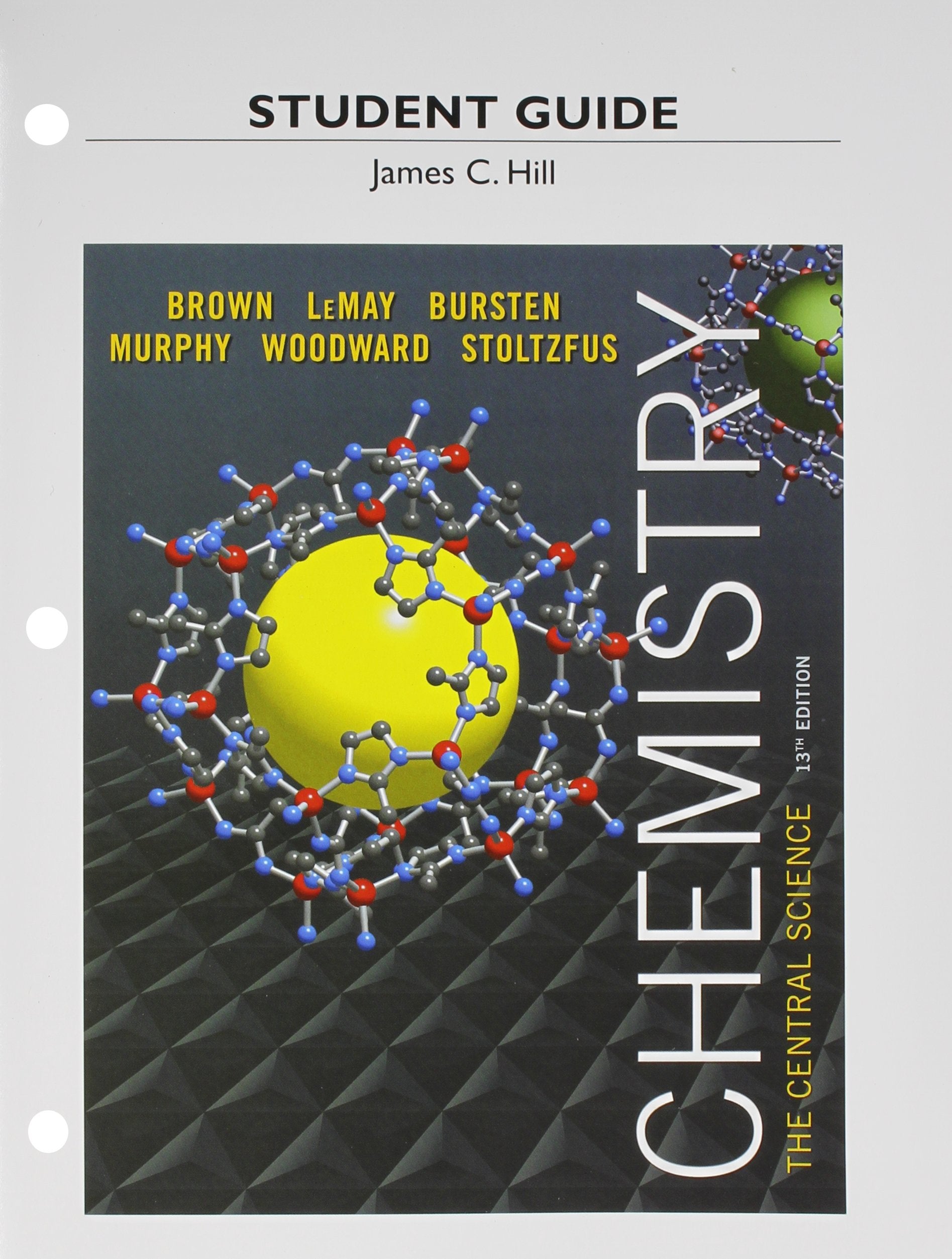 Study Guide for Chemistry: The Central Science [Paperback] Brown, Theodore and Hill, James