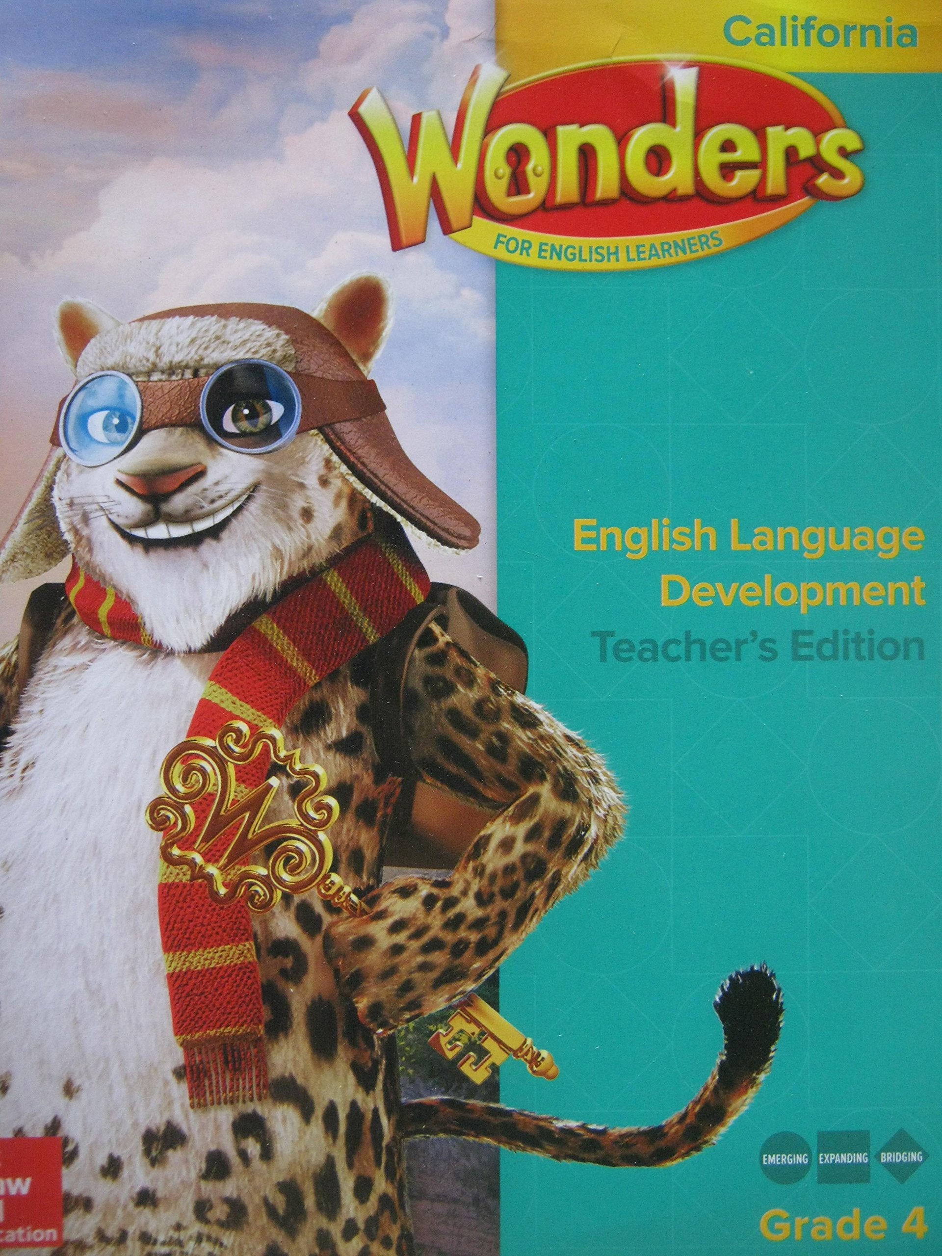 Wonders for English Learners Grade 4 English Language Development Teacher\'s Edition [Spiral-bound] Diane August, Jana Echevarria, Josefina V. Tinajero