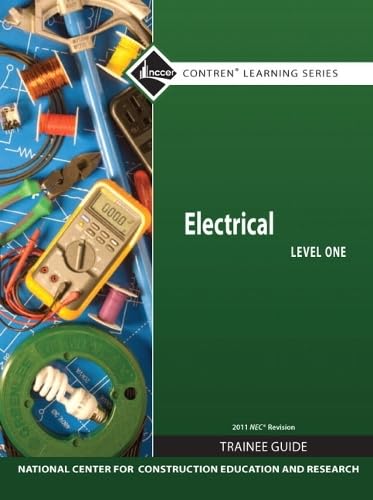 Electrical, Level 1 Trainee Guide: NEC Revision NCCER