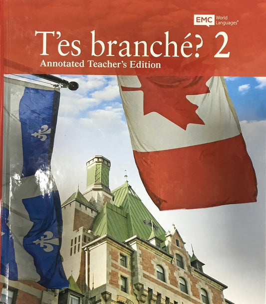 T\'es branche? 2 - Annotated Teacher\'s Edition [Hardcover] Colleen C. Josephson; Terry L. Meyers; Emily Wentworth