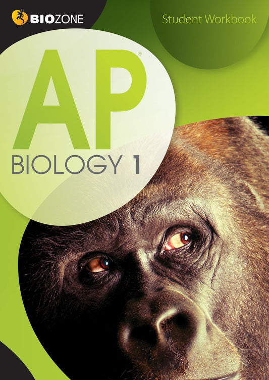AP Biology 1 Student Workbook Tracey Greenwood; Richard Allan; Kent Pryor and Lissa Bainbridge-Smith