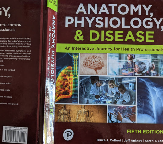 Anatomy, Physiology, and Disease: High School Edition Ankney, Jeff and Colbert, Bruce